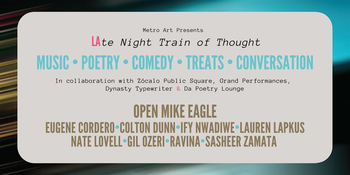 Metro Art Presents: LAte Night Train of Thought