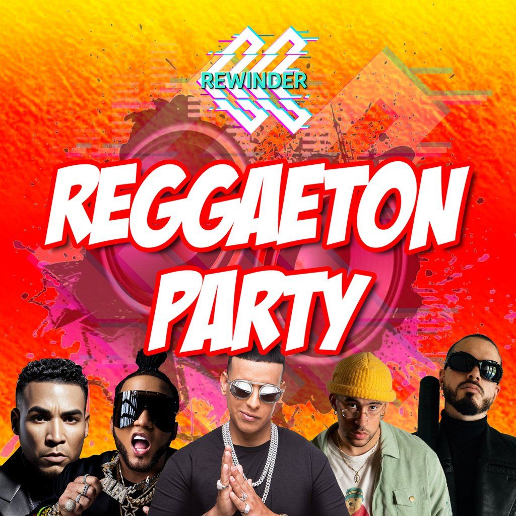 Rewinder Reggaeton Party!