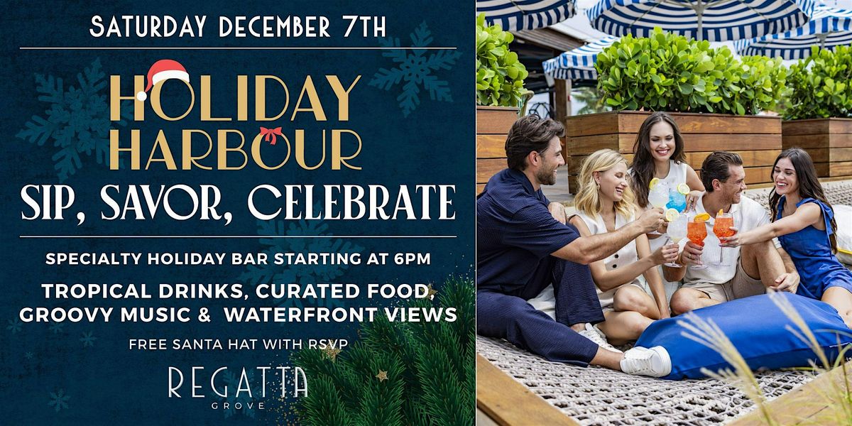 Holiday Harbour - Sip, Savor, Celebrate at Regatta Grove