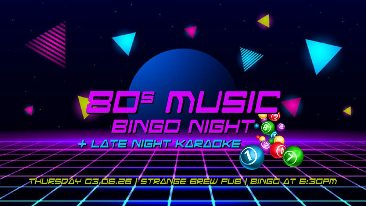 80s Music Bingo + Late Night Karaoke