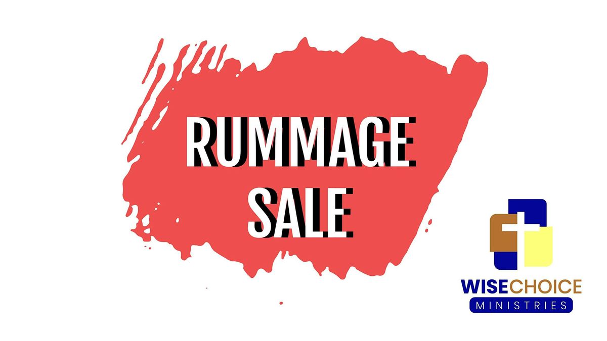 Rummage Sale hosted by Wise Choice Ministries