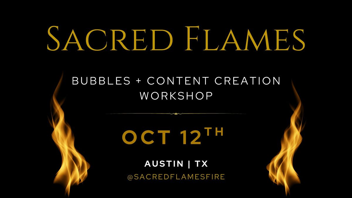 Fire + Bubbles Content Creation Workshop