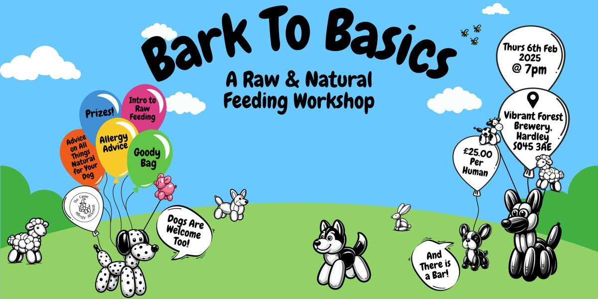 Bark to Basics - A Raw & Natural Feeding Workshop