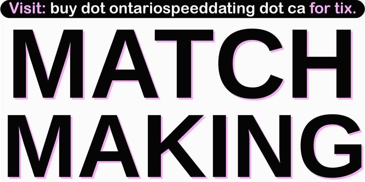 Matchmaking Service In Area Of Oshawa (for Ages 19 And Up)