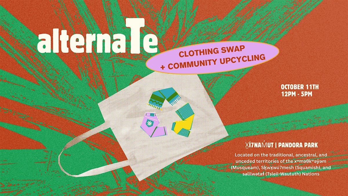 alternaTe clothing swap + community upcycle
