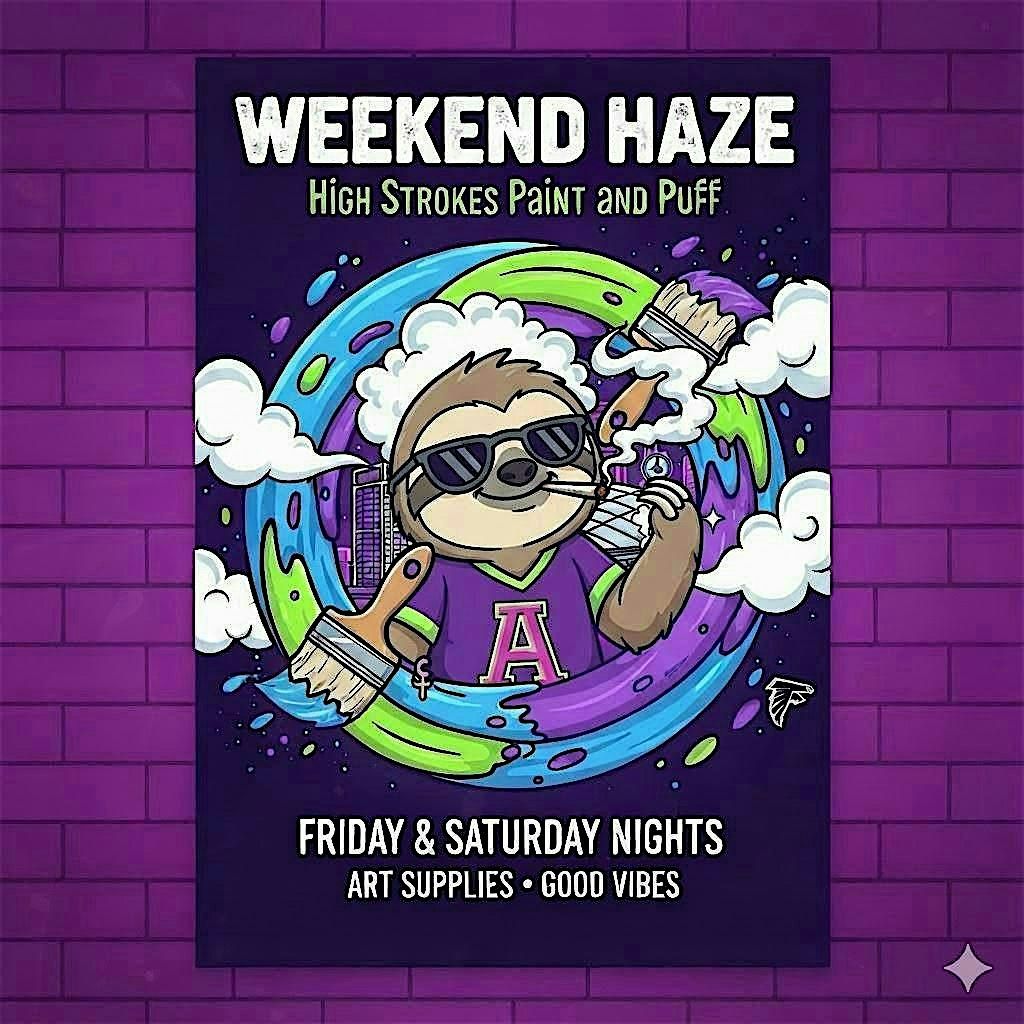 THE WEEKEND HAZE:  HIGH STROKES PAINT AND SIP