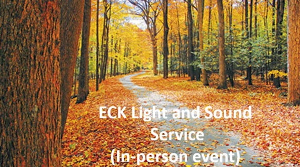 What is Life Teaching Me Now?\u2014ECK Light and Sound Service (3rd Sundays)