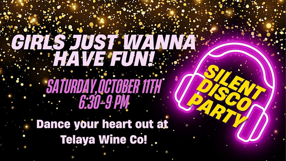 Girls Just Wanna Have FUN- Silent Disco!