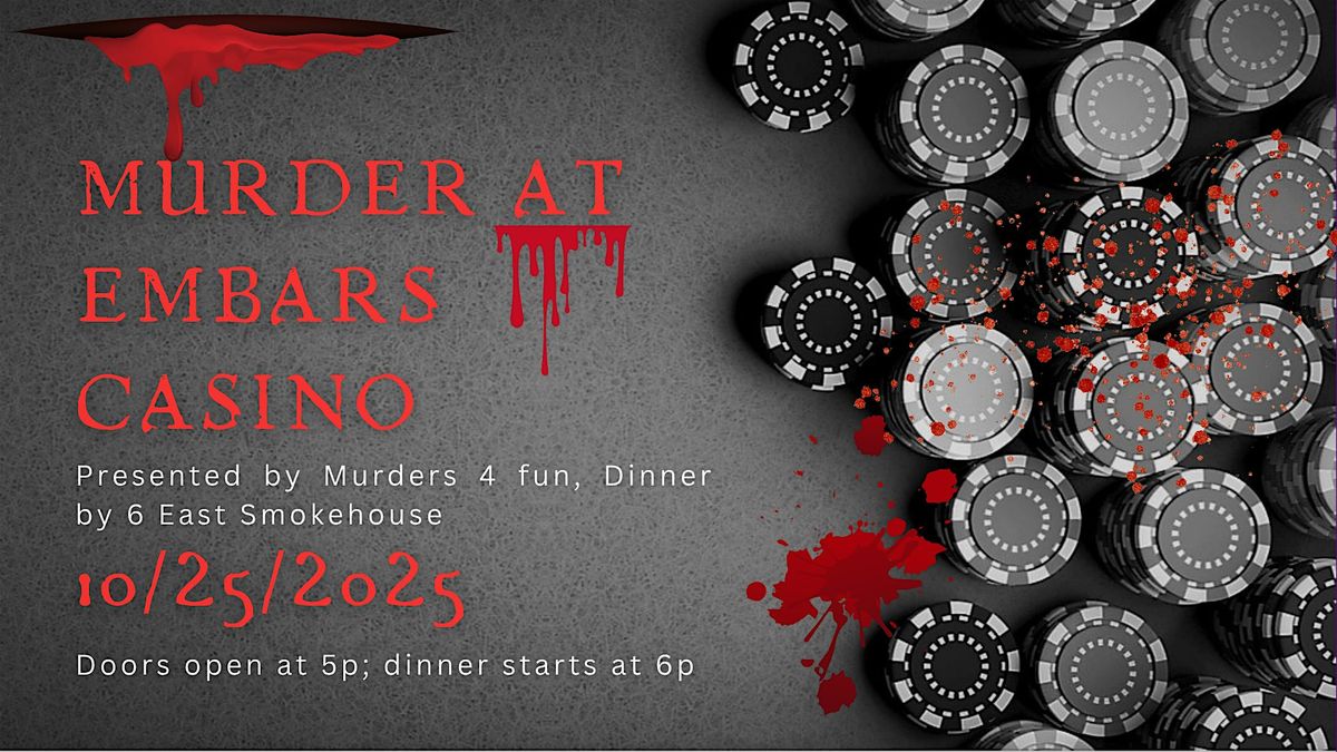 M**der Myster at Embars Casino