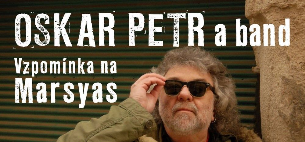 Oskar Petr band - vzpom\u00ednka na Marsyas