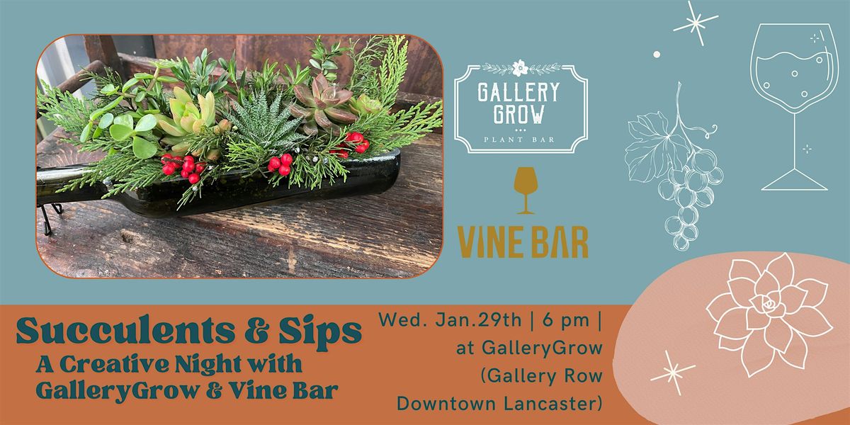 Succulents & Sips: A Creative Night with Gallery Grow & Vine Bar