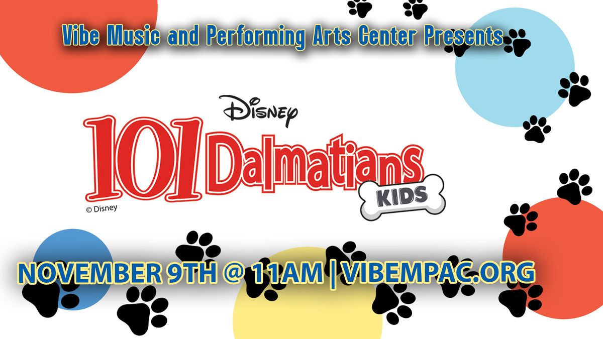 101 Dalmatians Kids - Vibe Music and Performing Arts Center