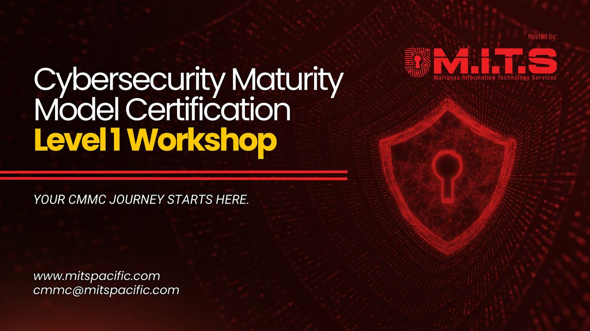 CMMC Level 1 Workshop by MITS Pacific - August 2025