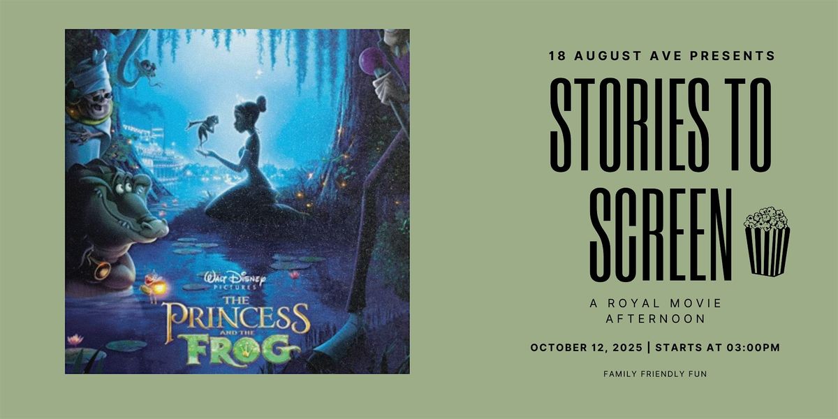 Stories to Screen: The Princess and the Frog