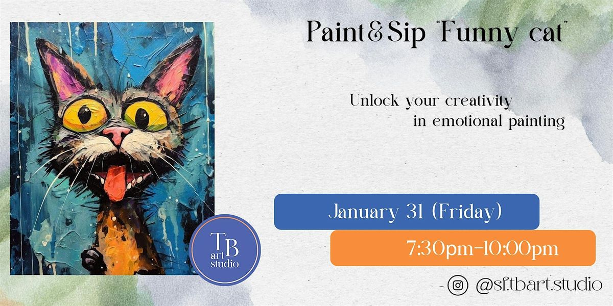 Paint&Sip \u201cFunny cat\u201d Acrylic painting workshop class