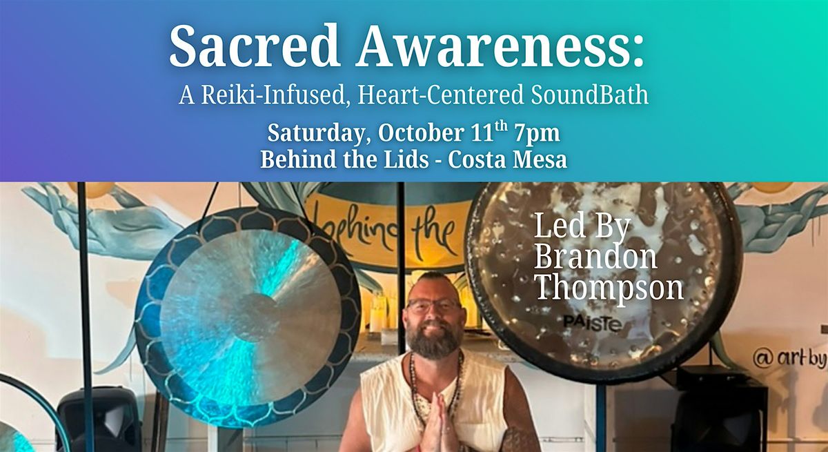 Sacred Awareness: A Reiki infused, Heart Centered Sound Bath