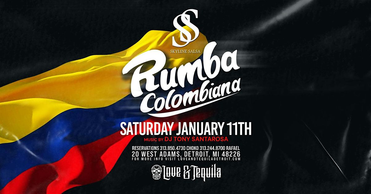 Rumba Colombiana on Saturday, January 11 at Love and Love and Tequila!