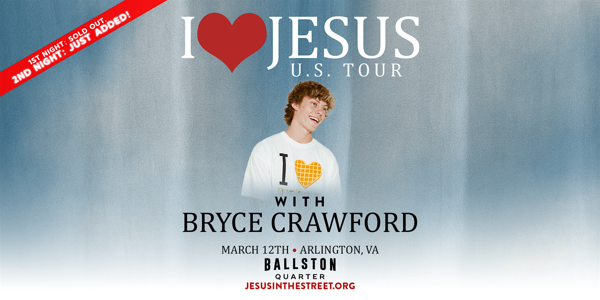 BRYCE CRAWFORD: I Love Jesus U.S. Tour