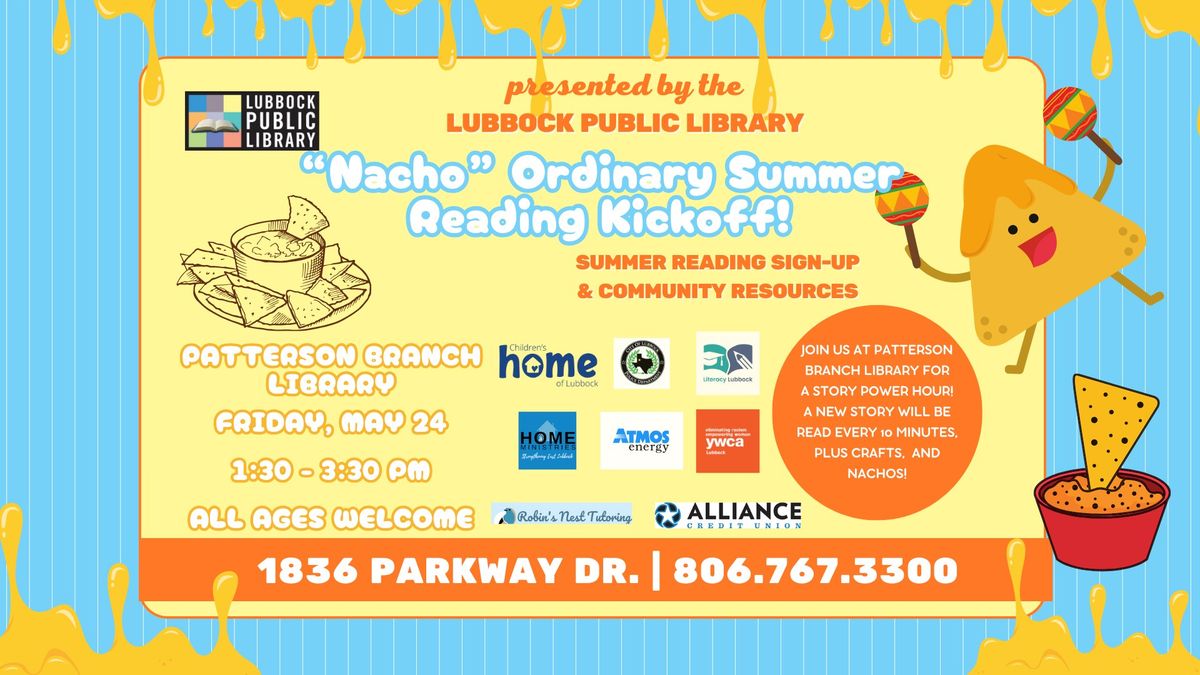 "Nacho" Ordinary Summer Reading Kickoff! at Patterson Branch Library