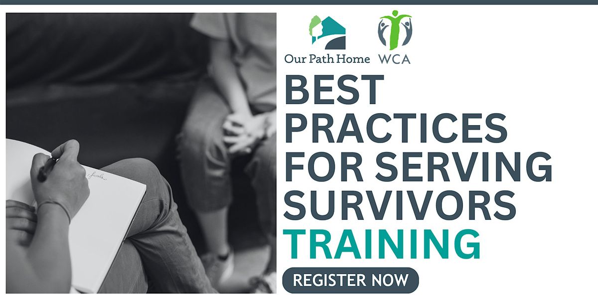 Our Path Home: Best Practices for Serving Survivors
