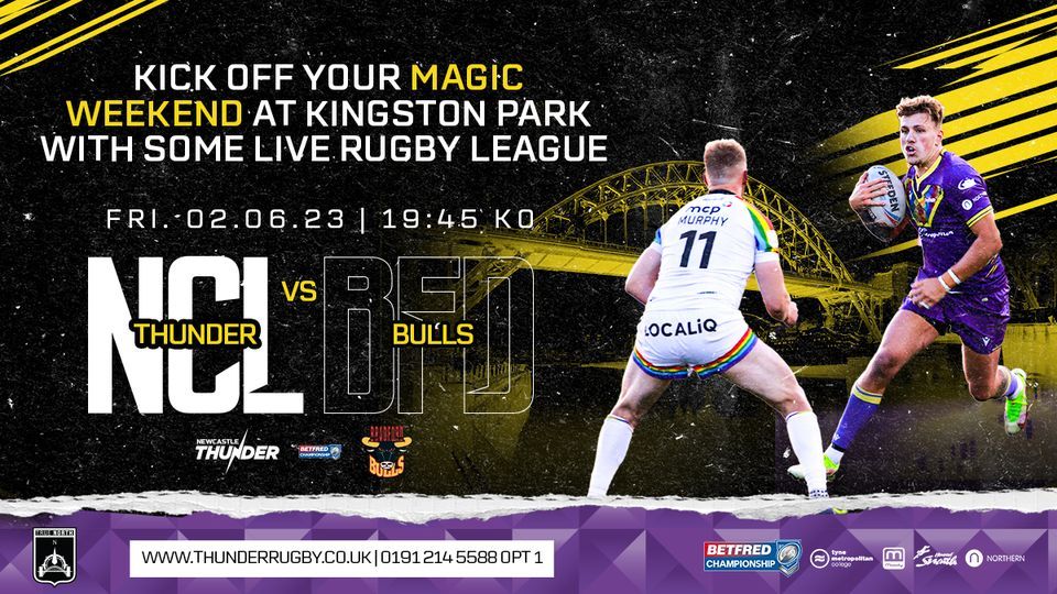 MAGIC FRIDAY: Newcastle Thunder v Bradford Bulls
