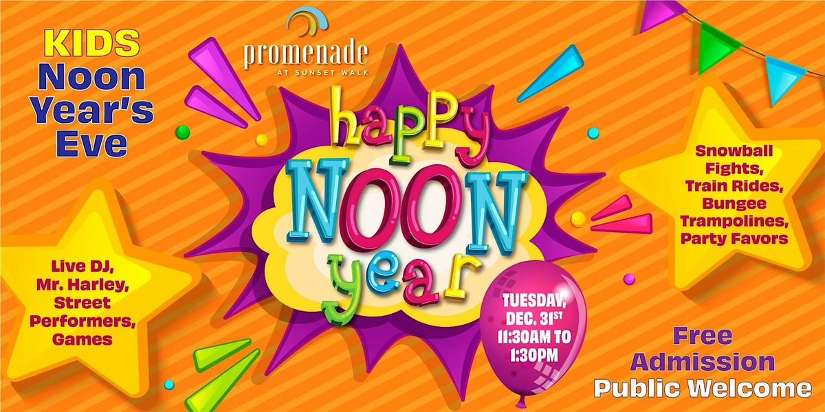 Kids' Happy Noon Year's Eve Party at Promenade Sunset Walk - Public Welcome