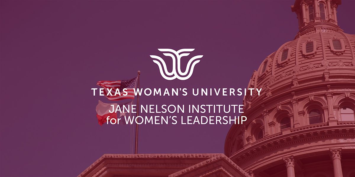 Leading the Lone Star State: Texas Women in Public Service Summit