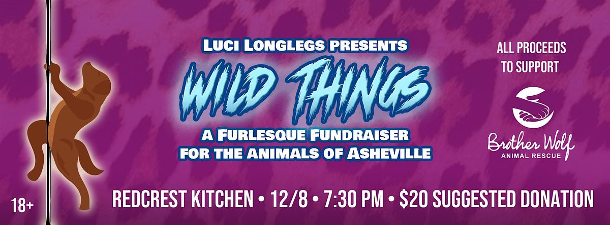 Wild Things: a Furlesque Fundraiser for the Animals of Asheville