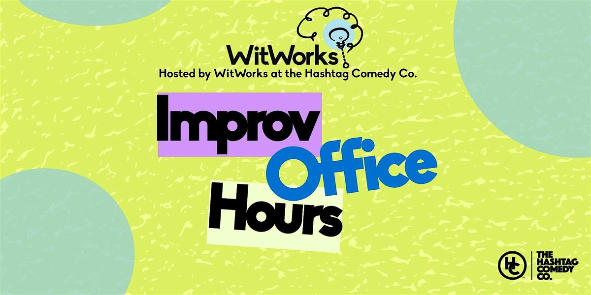 Improv Office Hours - Professional NetWorking Event