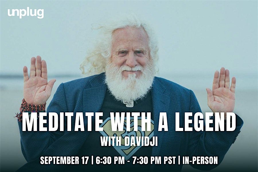 IN-PERSON: Meditate with a Legend with davidji
