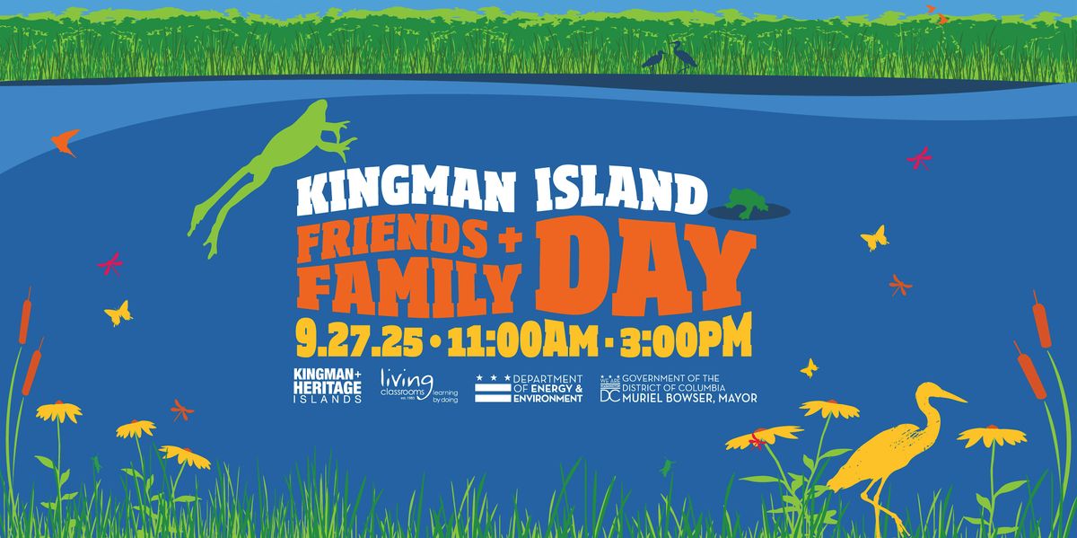 2025 Kingman Island Friends & Family Day