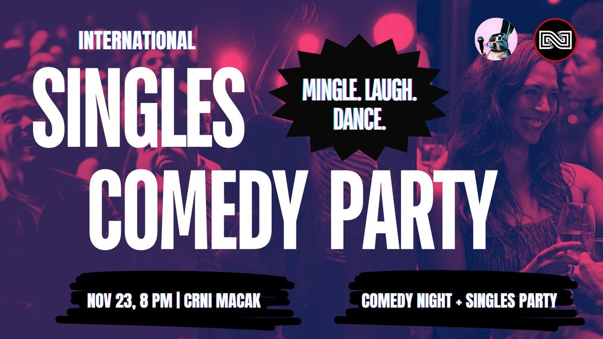 Singles Comedy Party | Mingle. Laugh. Dance.