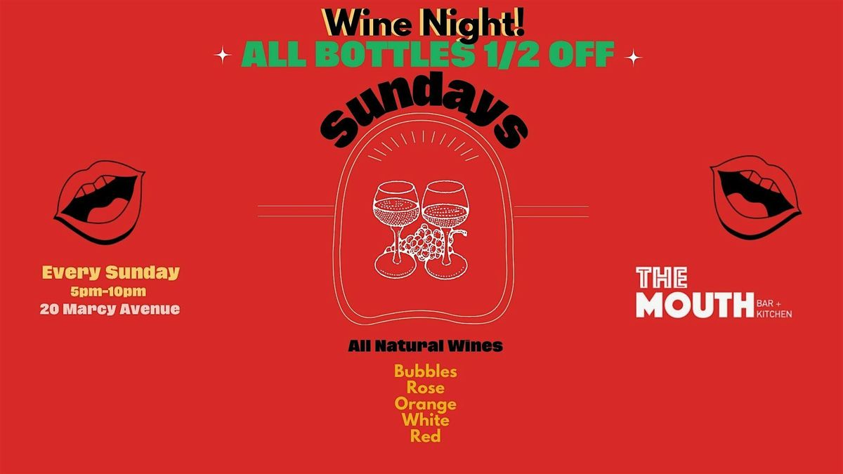 1\/2 Price Happy Hour Wine Bottles at The MOUTH!