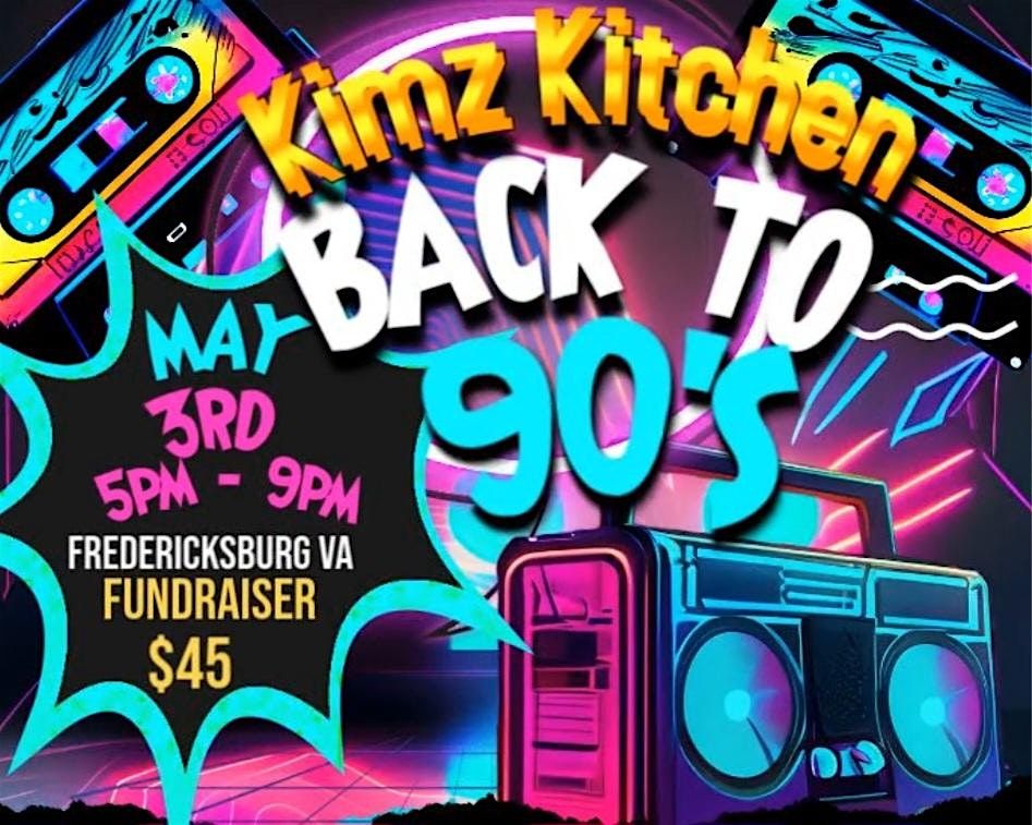 Kimz Kitchen Throwback 90s Fundraising Event