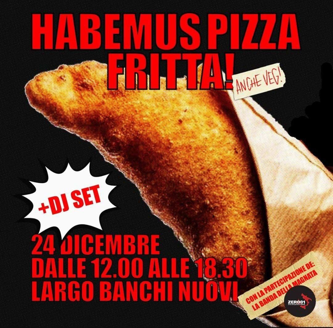 LA PIZZA FRITTA DELLA VIGILIA A BANCHI NUOVI!