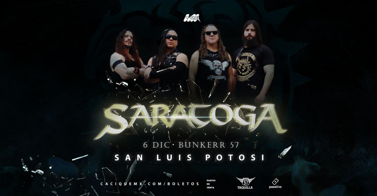 SARATOGA en SLP \u2022 06 de Diciembre \u2022 Bunker 57