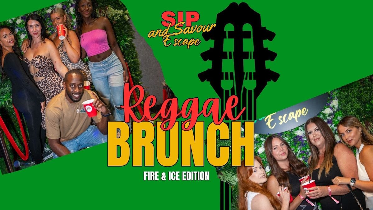Reggae Brunch - Fire &amp; Ice Edition