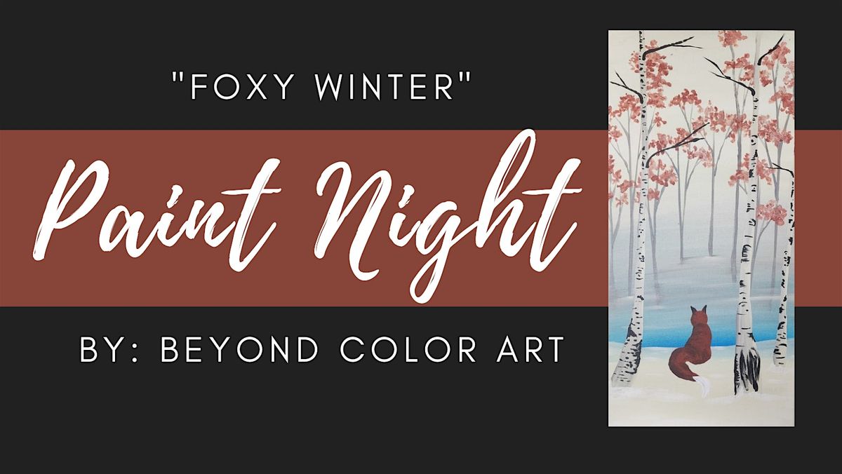 "Foxy Winter" Paint Night