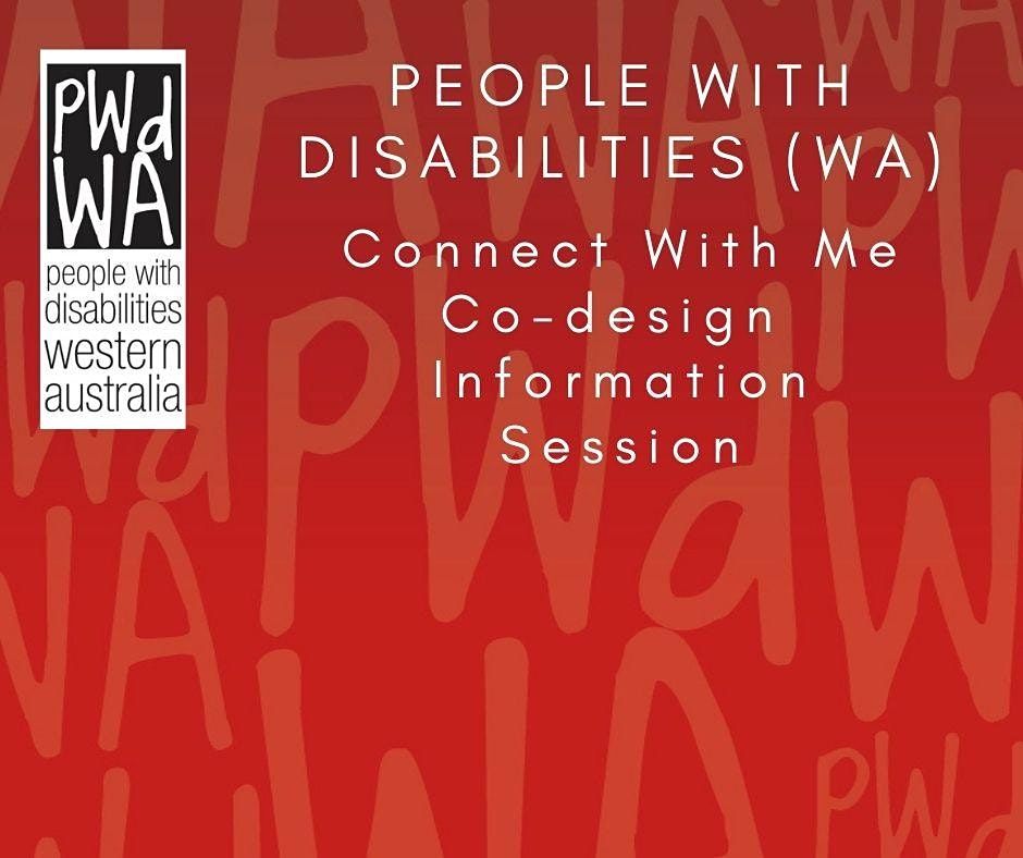 PWdWA Connect with Me Co-Design Information Session