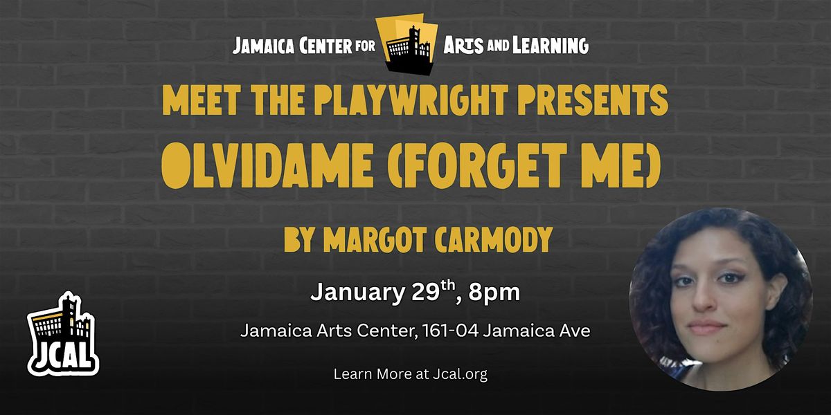 Meet The Playwright Presents Olvidame (Forget Me)