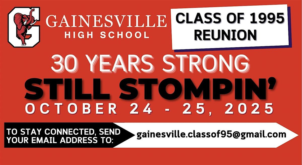 Gainesville High School C\/O 1995 - 30 Year Reunion Celebration