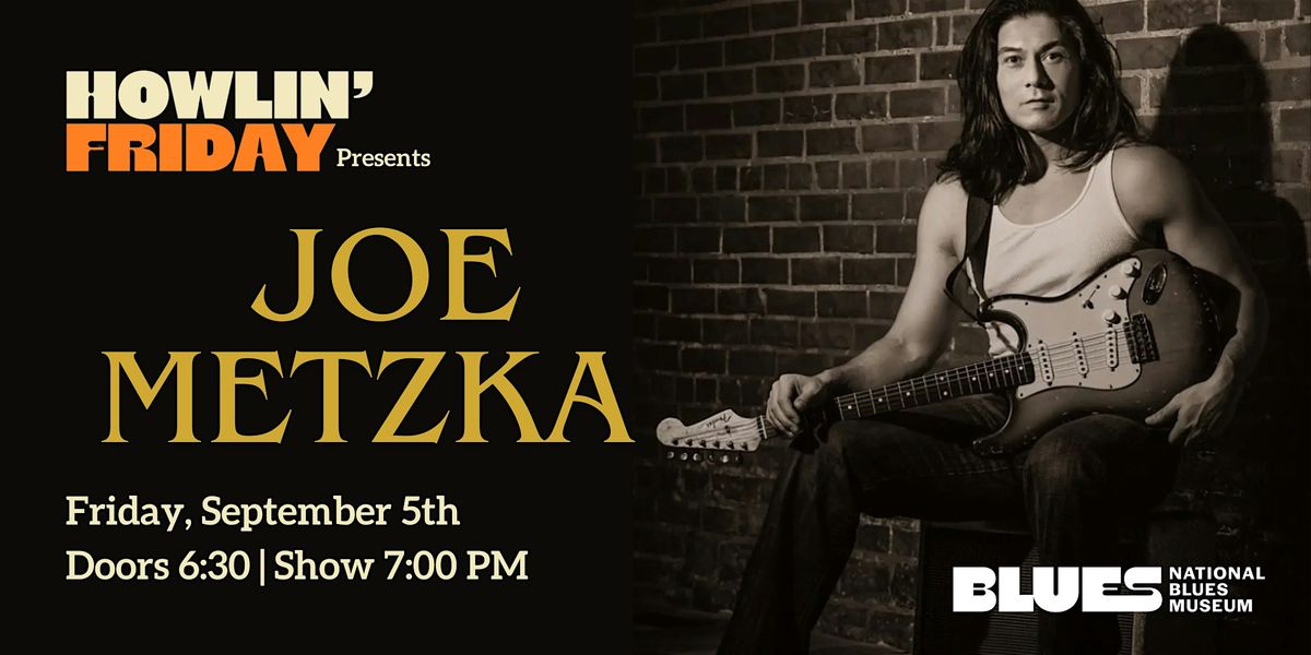 Howlin Friday: Joe Metzka Band