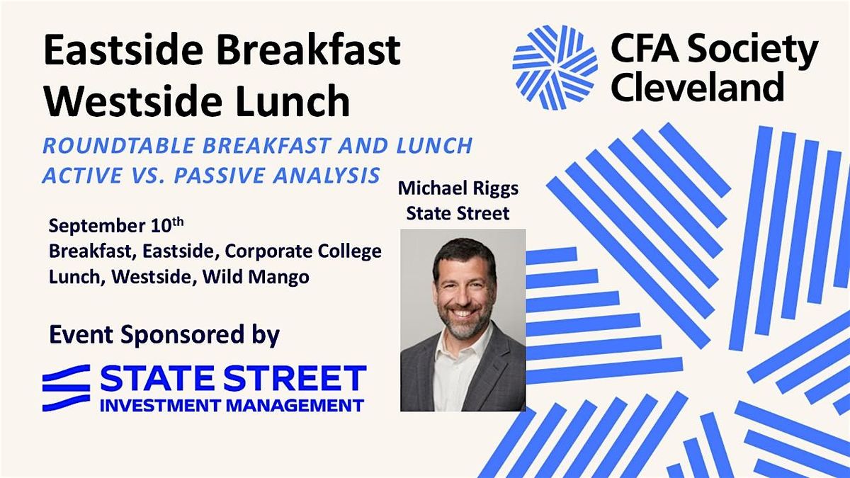 Roundtable Lunch, Active vs. Passive Analysis, Michael Riggs, State Street