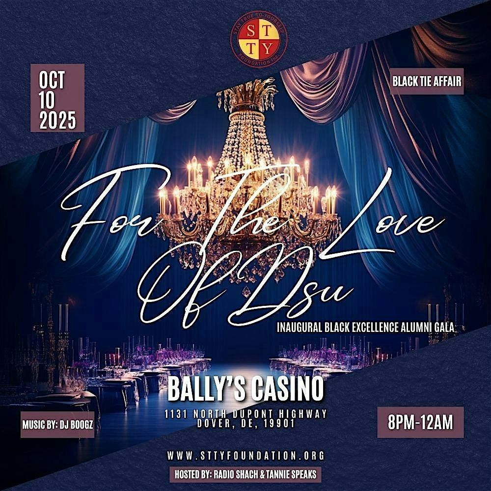 "For The Love Of DSU"  Inaugural Black Excellence Alumni Gala
