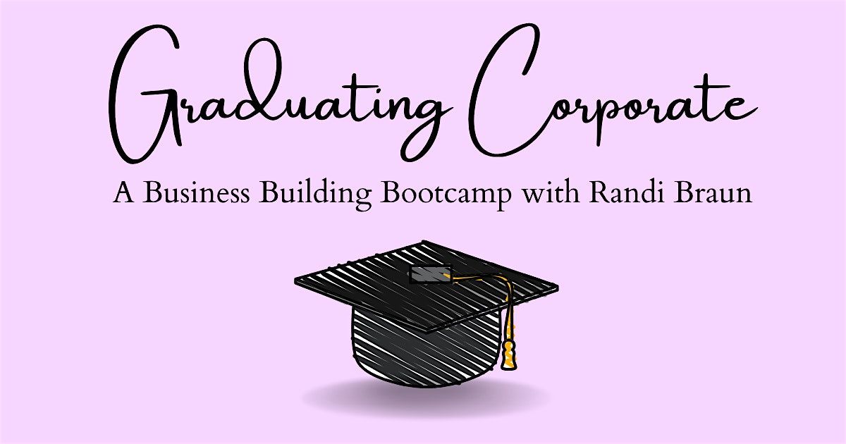 Graduating Corporate