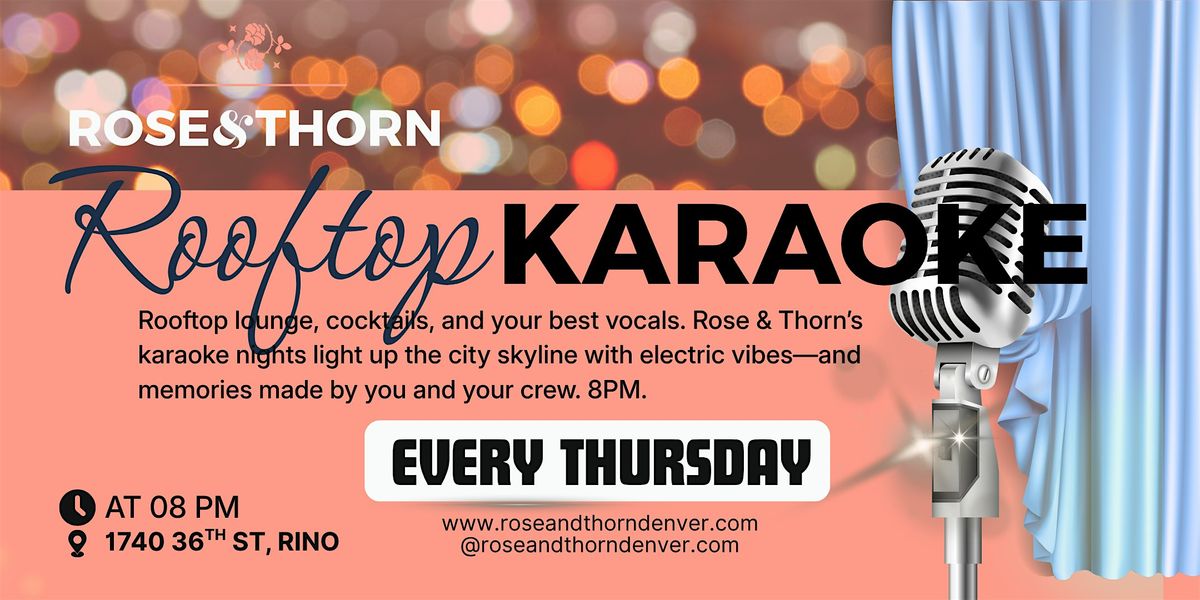 RiNo Rooftop Karaoke at Rose & Thorn
