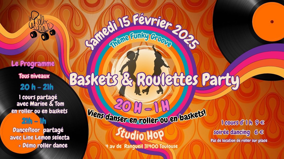 Baskets & Roulettes Party - In roller we dance 