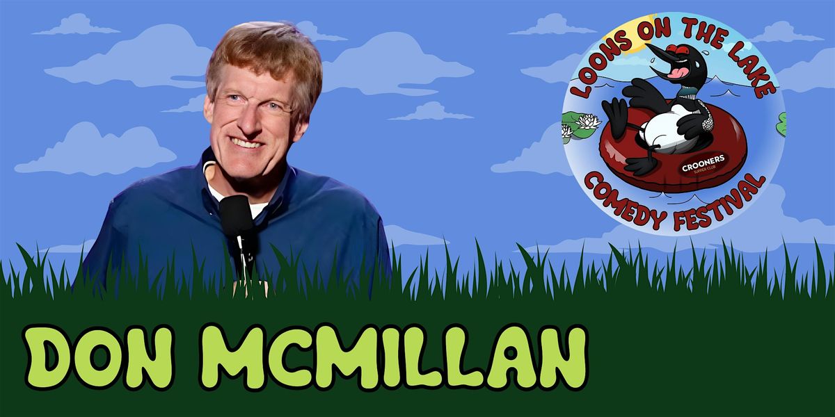 Don McMillan: Loons on the Lake Comedy Festival