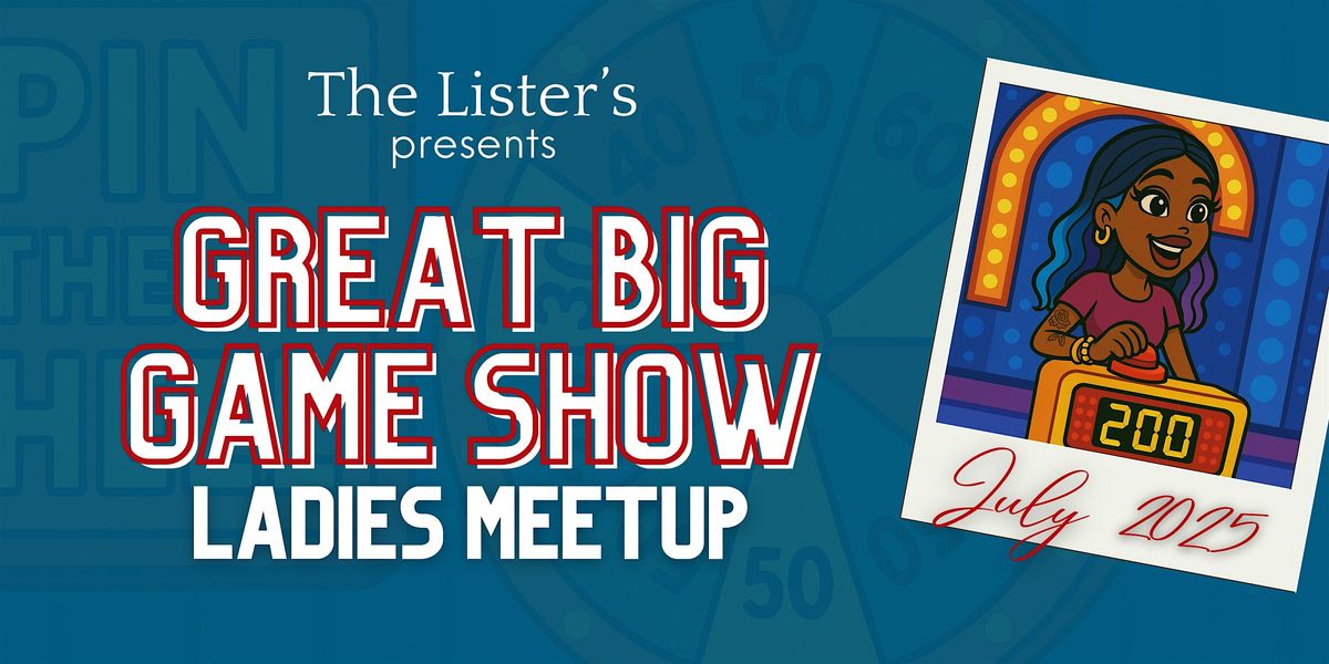 DMV Ladies Meetup: Great Big Game Show (hosted by @morgsvstheworld)