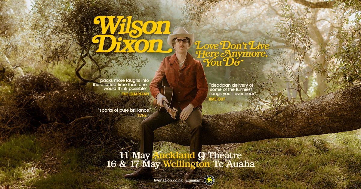 Wilson Dixon - Love Don't Live here Anymore, You Do | Wellington